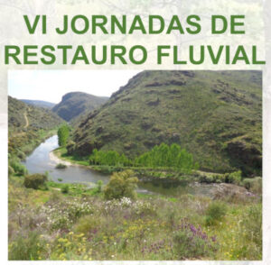 VI Jornadas de Restauro Fluvial